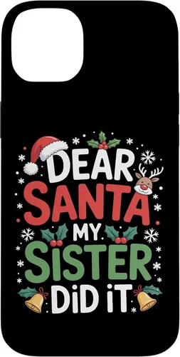 Vista 15 de Dear Santa My Sister Did It Christmas Sibling Humor Parents Case for iPhone 16