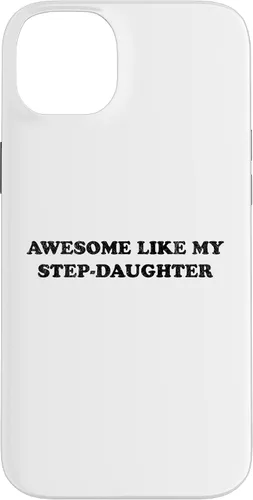 Vista 15 de Awesome Like My Step Daughter Funny for Mom or Dad Parent Case for iPhone 17