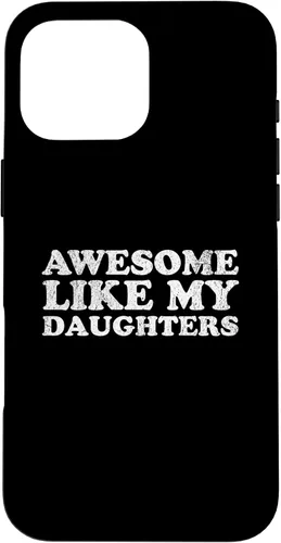 Vista 19 de Awesome Like My Daughters Funny for Mom or Dad Parent Case for iPhone 17