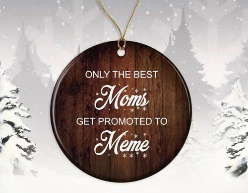 Vista 2 de Only The Best Moms Get Promoted to Meme - Nuevo meme to be - Regalos de meme - Adorno de nueva abuela para ser - Adorno de cerámica de Navidad