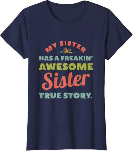 Vista 36 de Camiseta My Sister Has A Freakin Awesome Sister True Story, Negro, S