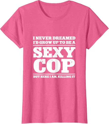 Vista 41 de I never dreamed to ID grow up to be a sexy poli polisman tee T-Shirt Negro