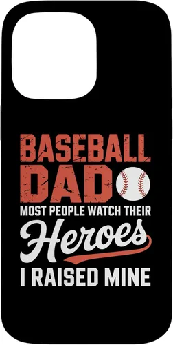 Vista 21 de Baseball Dad Most People Watch Their Heroes I Raised Mine Case for iPhone 16