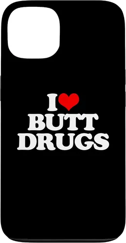Vista 7 de iPhone 16 I Love Butt Drugs - Funny Saying Sarcastic Cute Cool Novelty Case