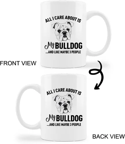 Vista 4 de Taza divertida de Bulldog con texto en inglés «All I Care About is My Bulldog», taza de cerámica de 11 onzas, regalo para amantes de los perros