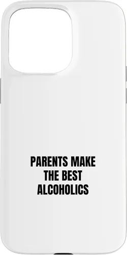 Vista 28 de iPhone 16 Parents make the best alcoholics Case