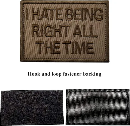 Vista 2 de I Hate Being Right All the Time Bordado Tela Apliques Parches Divertidos Tácticos Militar Moral Combate Brazalete Insignias Color_a