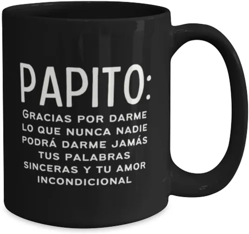 Vista 2 de Regalo para papa, taza de café con frase Papito Gracias por darme lo que nunca nadie podra darme jamas - Dia del padre, su cumple o navidad