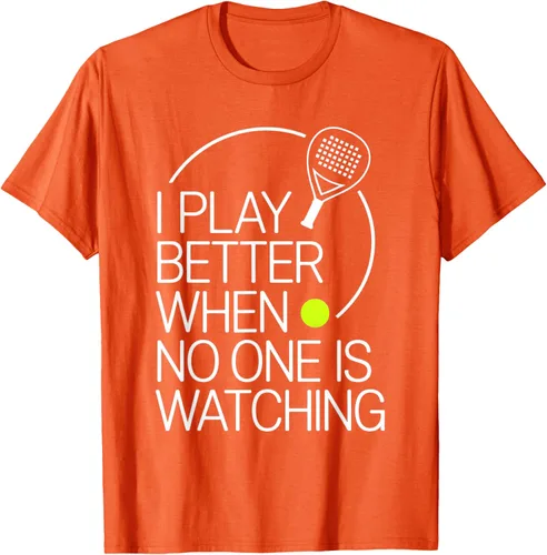 Vista 99 de Camiseta de tenis de pádel I Play Better When No One is Watching