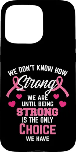 Vista 28 de iPhone 16 Being Strong Cita Rosa Inspirador Cáncer de Mama Regalos Caso