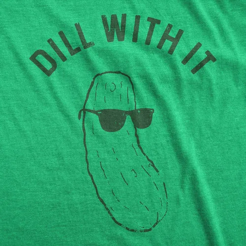 Vista 2 de Camiseta para mujer con texto en inglés "Dill with It" para mujer