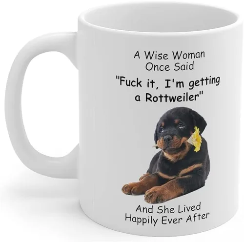 Vista 3 de Taza divertida para mujeres dueñas de mascotas – Taza para café «A Wise Woman Once Said», blanca, 325 ml., Rottweiler - Mujer Sabia 4