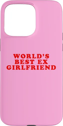 Vista 31 de iPhone 16 La mejor ex novia del mundo divertido sarcástico Dump Him Humor Case