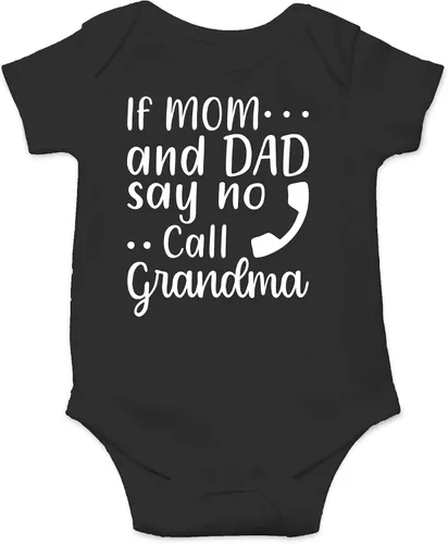 Vista 5 de CBTwear If Mom and Dad Say No Call Grandma - Ropa de bebé - Divertidos trajes para recién nacidos para niños y niñas