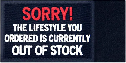 Vista 5 de EmbTao Sorry The Lifestyle You Ordered está actualmente agotado, parche bordado con apliques de gancho y bucle