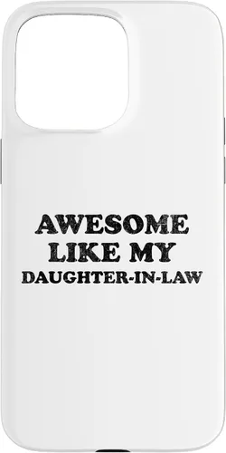 Vista 31 de Awesome Like My Daughter in Law Funny for Mom or Dad Parent Case for iPhone 17