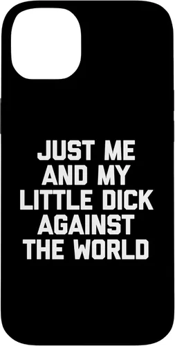 Vista 15 de Just Me & My Little Dick Against The World - Carcasa para iPhone 16 de Funny Guys Men