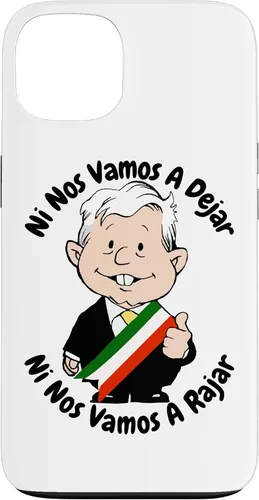 Vista 7 de AMLO Amlito Ni Nos Vamos A Dejar Ni Nos Vamos A Rajar México - Carcasa para iPhone 17