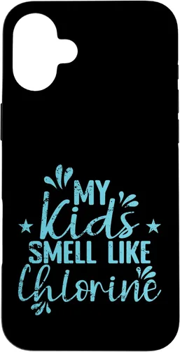 Vista 23 de My Kids Smell Like Chlorine Parent Case for iPhone 16