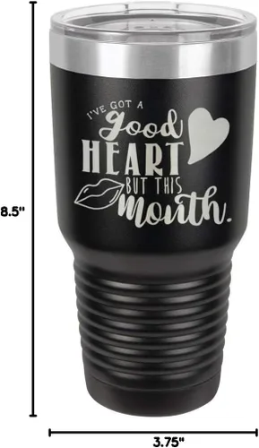 Vista 10 de Taza de viaje de acero con recubrimiento de polvo grabado por láser, con texto en inglés "IVE GOT A GOOD HEART BUT THIS MOUTH Engraved 30oz Taza