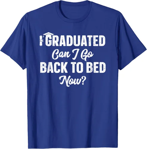 Vista 20 de Graduation Gift For Her Camiseta I Graduated Can I Go Back To Bed Now, Negro