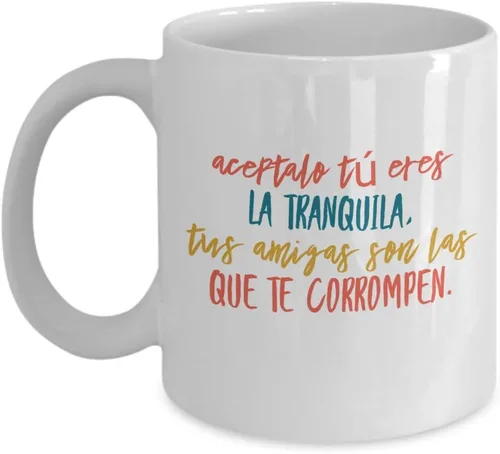 Vista 5 de Taza de Cafe Tranquila Vaso, taza café divertidas, tazas personalizadas, taza de café inspiradoras, taza con mensajes positivos., Blanco