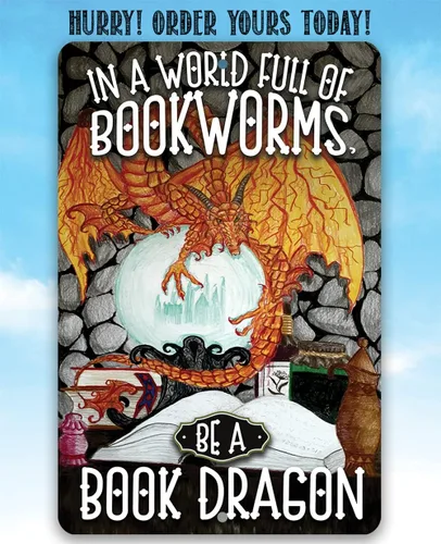 Vista 3 de Metal Sign - In A World Full Of Bookworms, Be A Dragon - Durable Metal Sign - Use Indoor/Outdoor - Motivational Home Library Decor and Gift For Book