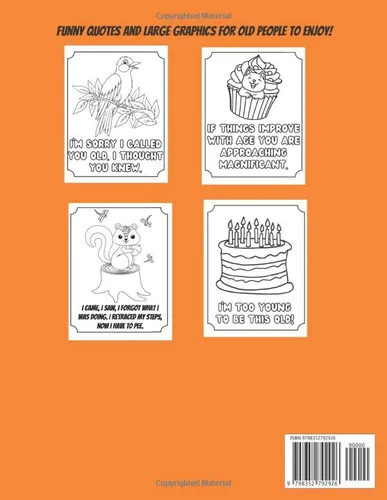 Vista 2 de Funny Old People Gift For Men and Women Senior Citizen Coloring Book with Large Print Old Age Quotes and Fun Images to Color, Unique Gag Birthday