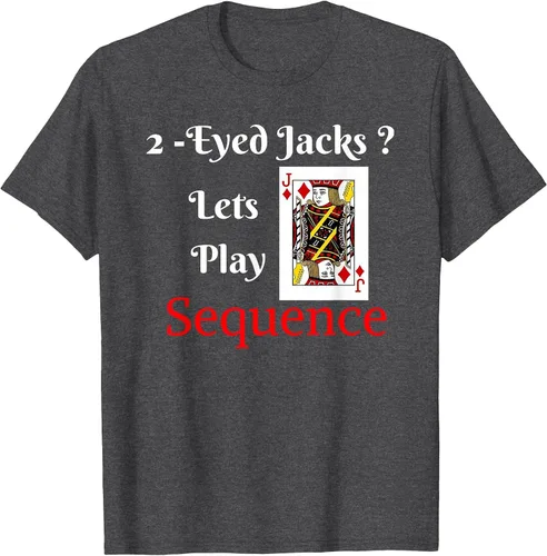 Vista 72 de I Have 2-Eyed Jacks Lets Play A Card Board Game T-Shirt Fun T-Shirt