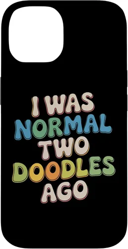 Vista 4 de Doodle Parent Humor I was Normal Two Doodles Ago Dog Owner Case for iPhone 16