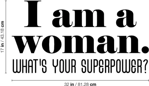 Vista 4 de Calcomanía de vinilo para pared, con texto en inglés "I Am A Woman What's Your Superpower", 17 x 32 pulgadas, bonita calcomanía inspiradora con cita