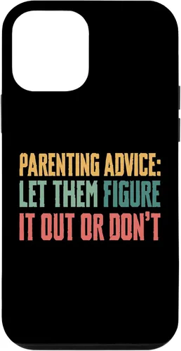 Vista 16 de Parenting Advice: Let Them Figure It Out Or Dont Case for iPhone 16