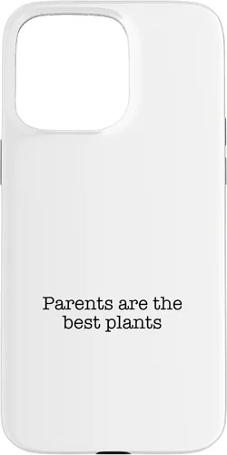 Vista 28 de iPhone 16 Parents are the best plants Case