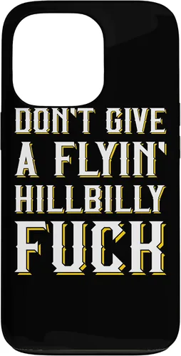 Vista 10 de Don't Give A Flyin' Hillbilly Fuck - Redneck Gift Case for iPhone 17
