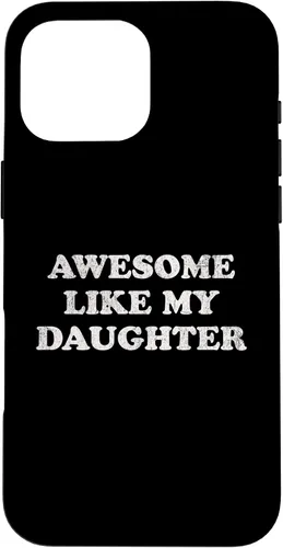 Vista 19 de Awesome Like My Daughter Funny for Mom or Dad Parent Case for iPhone 17