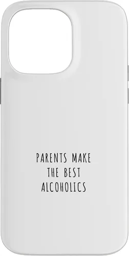 Vista 21 de iPhone 16 Parents make the best alcoholics Case