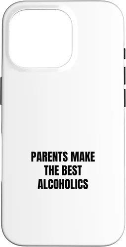 Vista 20 de iPhone 16 Parents make the best alcoholics Case