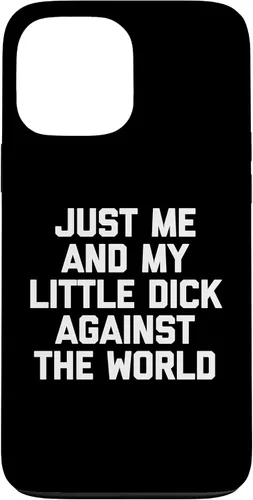 Vista 24 de Just Me & My Little Dick Against The World - Carcasa para iPhone 16 de Funny Guys Men