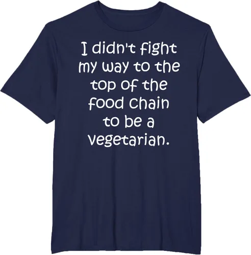 Vista 17 de Didn't Fight Top the Food Chain to be a Vegetarian T-Shirt Negro