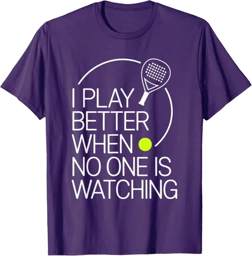 Vista 98 de Camiseta de tenis de pádel I Play Better When No One is Watching