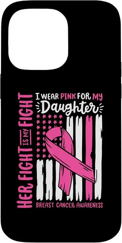Vista 21 de Breast Cancer Flag I Wear Pink Daughter Her Fight My Fight Case for iPhone 17