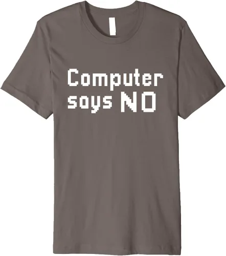 Vista 14 de Computer Says No Premium - Camiseta