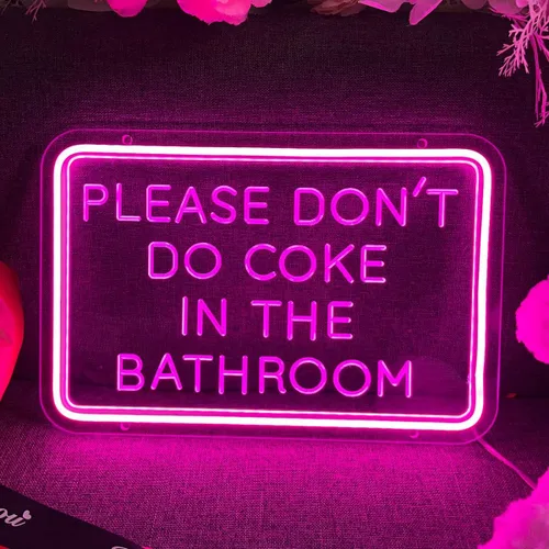 Vista 7 de Letrero de neón con texto en inglés «Please Dont Do Coke in The Bathroom» («Please Dont Do Coke in The Bathroom») - Letreros de luz LED de brillo