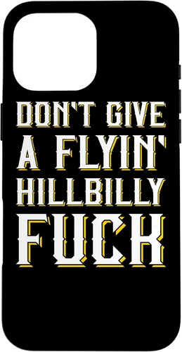 Vista 19 de Don't Give A Flyin' Hillbilly Fuck - Redneck Gift Case for iPhone 17