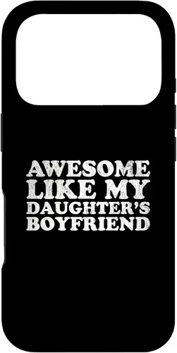 Vista 30 de Awesome Like My Two Daughters Boyfriend Funny Mom Dad Parent Case for iPhone 16
