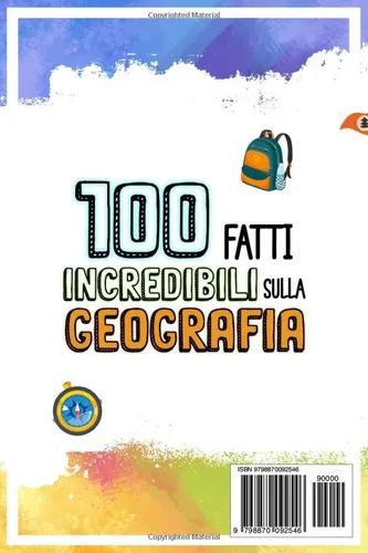 Vista 2 de 100 FATTI INCREDIBILI SULLA GEOGRAFIA Affascinanti Curiosità dai Luoghi più Remoti del Pianeta per Piccoli Esploratori