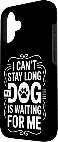Vista 2 de I Cant Stay Long My Dog is Waiting for Me Pet Parent Case for iPhone 16