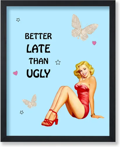 Vista 76 de Poster Master Pin Up Girl Poster - Better Late Than Ugly Print - Butterfly Art - Modern Art - Trendy Art - Gift for Men & Women - Funny Decor for
