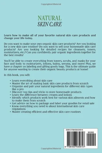 Vista 2 de Natural Skin Care The Ultimate DIY Guide on How to Make Organic Toners, Moisturizers, Body Butters, Lotions, Balms, Scrubs, Masks, Cleansers