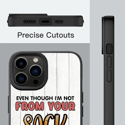 Vista 3 de Even Though I'm Not from Your Sack - Funda divertida para teléfono compatible con iPhone 14, 13, 12, 11 Pro Max, Samsung Galaxy S23 S22 S21 S20